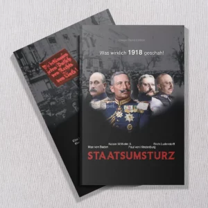 Staatsumsturz. Was wirklich 1918 geschah! Vorder- und Rückseite.